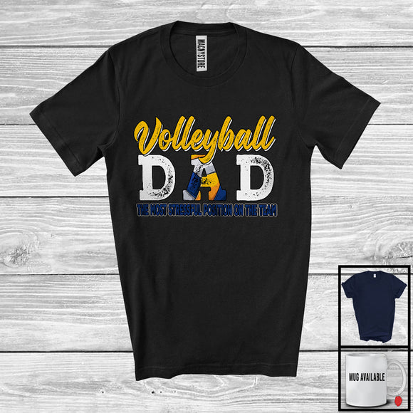 MacnyStore - Volleyball Dad Stressful Position, Awesome Father's Day Volleyball Player, Son Daughter Family T-Shirt