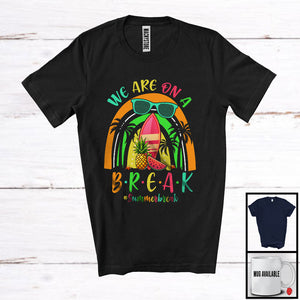 MacnyStore - We Are On A Break, Adorable Summer Vacation Beach Trip Travel Lover, Sunglasses Rainbow T-Shirt