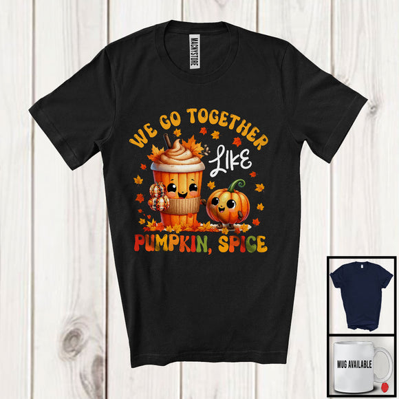 MacnyStore - We Go Together Pumpkin Spice; Adorable Thanksgiving Fall Leaves Pumpkins; Family Group T-Shirt