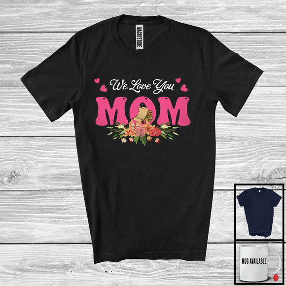 MacnyStore - We Love You Mom, Awesome Mother's Day Flowers Hearts, Matching Librarian Family Group T-Shirt