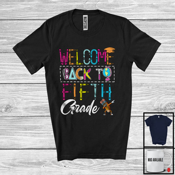 MacnyStore - Welcome Back To Fifth Grade, Colorful Back To School Last Day, Dabbing Pencil Students T-Shirt