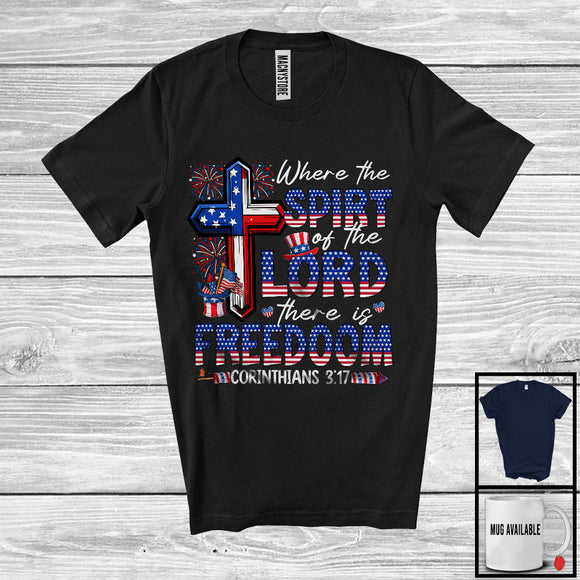 MacnyStore - Where The Spirit Of The Lord There Is Freedom, Amazing 4th Of July American Flag Cross, Patriotic T-Shirt