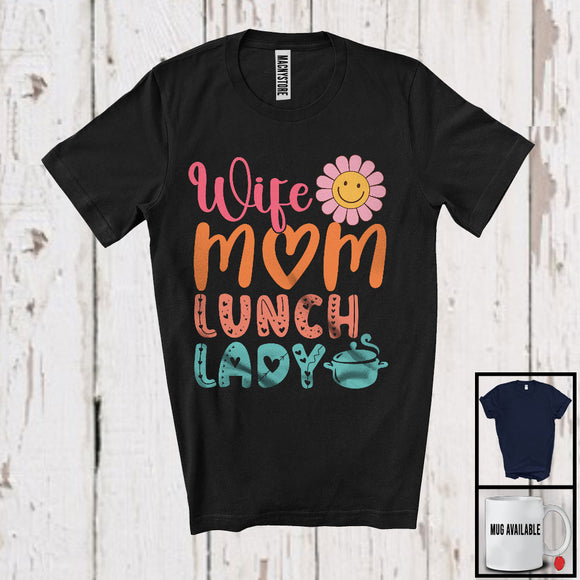 MacnyStore - Wife Mom Lunch Lady, Lovely Mother's Day Flowers, Matching Lunch Lady Family Lover T-Shirt