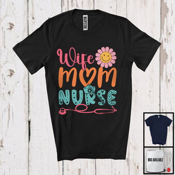 MacnyStore - Wife Mom Nurse, Lovely Mother's Day Flowers, Matching Nurse Family Lover Group T-Shirt