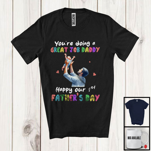 MacnyStore - You're Doing A Great Job Daddy, Joyful 1st Father's Day New Dad, Matching Family Group T-Shirt