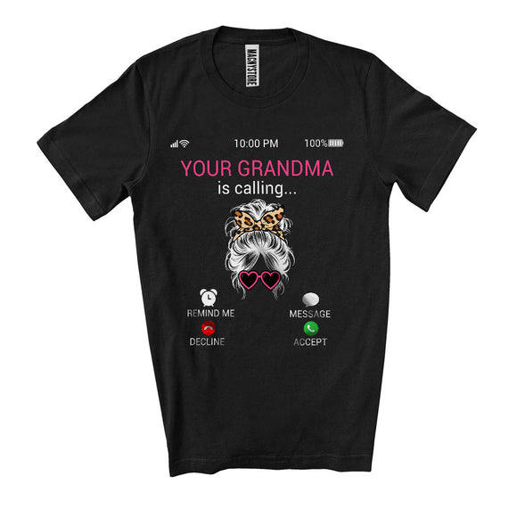 MacnyStore - Your Grandma Is Calling, Sarcastic Mother's Day Leopard Bun Hair, Women Family Group T-Shirt