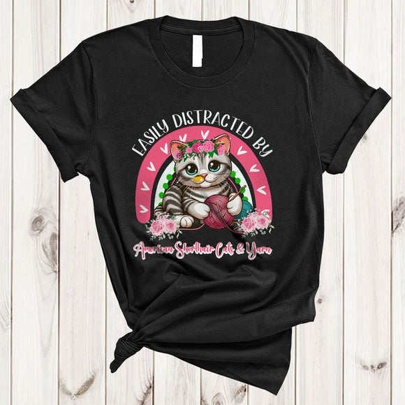 MacnyStore - Easily Distracted By American Shorthair Cats And Yarn, Adorable Knitting Lover, Flowers Rainbow T-Shirt