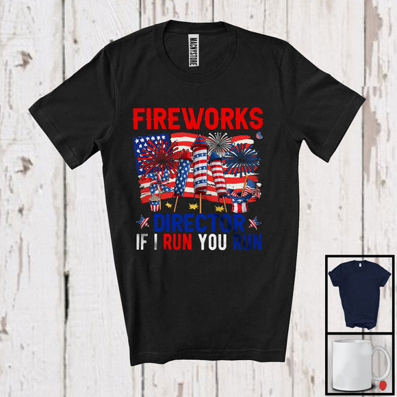 MacnyStore - Fireworks Director If I Run You Run, Lovely 4th Of July Firecrackers USA Flag, Patriotic Family T-Shirt