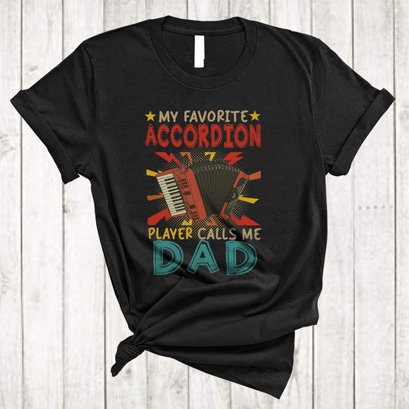 MacnyStore - Vintage My Favorite Accordion Player Calls Me Dad, Proud Father's Day Accordion, Family T-Shirt