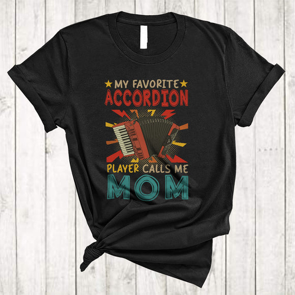 MacnyStore - Vintage My Favorite Accordion Player Calls Me Mom, Proud Mother's Day Accordion, Family T-Shirt