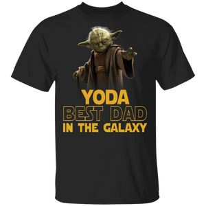 Yoda Best Dad In The Galaxy Cool Yoda Shirt Dad Father's Day Gifts T-Shirt - Macnystore