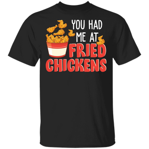 Funny Fast Food You Had Me At Fried Chicken Fodie T-Shirt - Macnystore