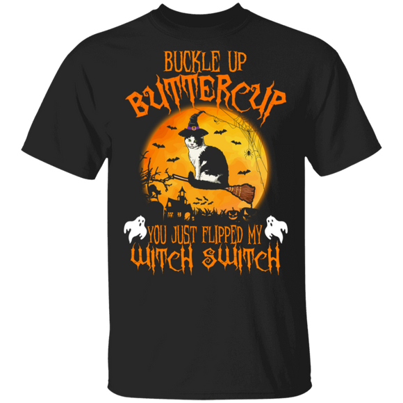 Buckle Up Buttercup We Just Flipped My Witch Switch Cool Black Cat Halloween Gifts T-Shirt - Macnystore