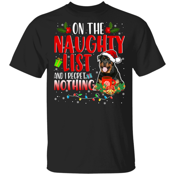 Christmas Dog Shirt On Naughty List And I Regret Nothing Funny Christmas Santa Black Rottweilers Dog Lover Gifts T-Shirt - Macnystore