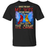 Since The Day My Wife Got Her Wings I Have Never Been The Same Cute Cardinal Shirt Matching Husband Men Gifts T-Shirt - Macnystore