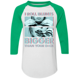 I Roll Blunts Bigger Than Your Dick Stoner Girl Weed Cannabis Smoker Gifts Colorblock Raglan Jersey - Macnystore