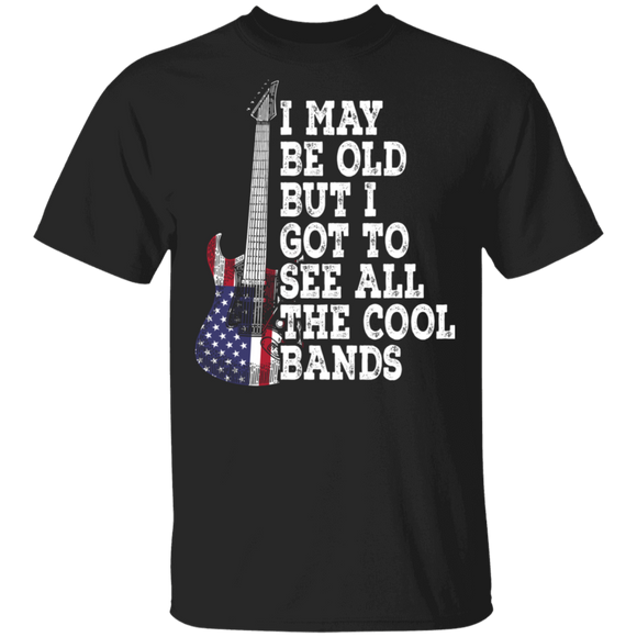 I May Be Old But I Got To See All The Cool Bands Cool American Flag Guitar 4th Of July Independence Day Gifts T-Shirt - Macnystore