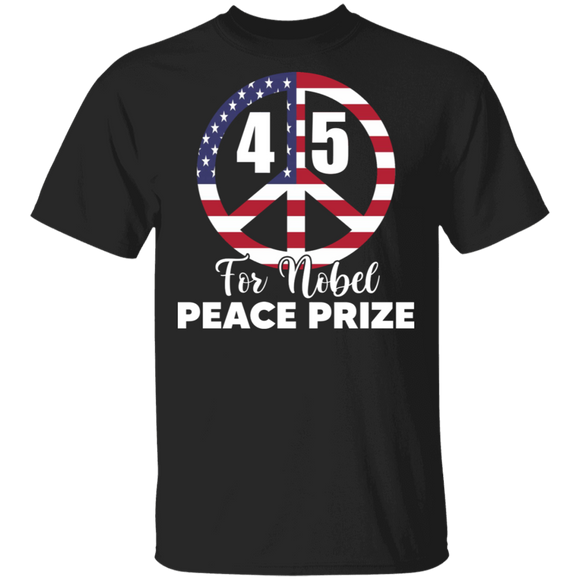 American Flag Shirt 45 For Nobel Peace Prize Cool American Flag Trump 45th President Gifts T-Shirt - Macnystore