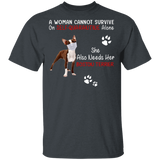 A Woman Cannot Survive On Self-Social Distancing Alone She Also Needs Her Boston Terrier Funny Boston Terrier Lover Gifts T-Shirt - Macnystore