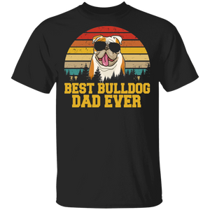 Vintage Retro Best Bulldog Dad Ever Cool Bulldog Wearing Cool Sunglasses Shirt Matching Bulldog Lover Owner Fans Father's Day Gifts T-Shirt - Macnystore