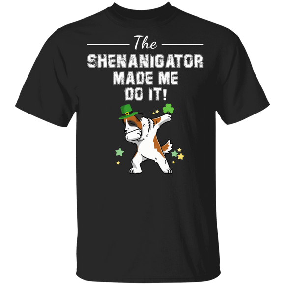 The Shenanigator Made Me Do It Dabbing St. Bernard Leprechaun Shamrock St. Bernard Dog Lover St Patrick's Day Gifts T-Shirt - Macnystore