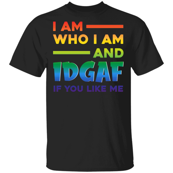 I Am Who I Am And IDGAF If You Like Me Pride LGBT IDGAF Proud LGBT Gay Lesbian Gifts T-Shirt - Macnystore