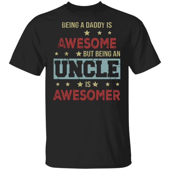 Father's Day Uncle Shirt Vintage Being An Uncle Is Awesomer Cool Father's Day Uncle Gifts T-Shirt - Macnystore