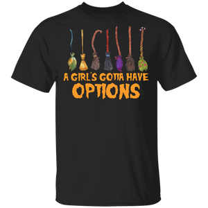 Halloween Witch Shirt A Girl's Gotta Have Options Funny Halloween Witch Brooms Lover Gifts Halloween T-Shirt - Macnystore