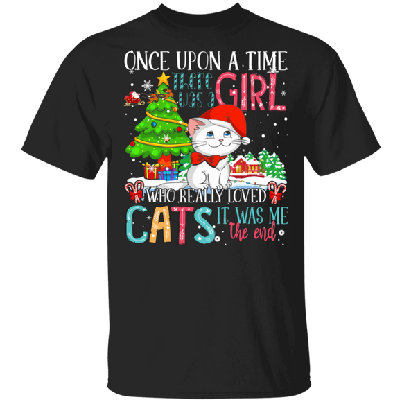 Christmas Cat Shirt Once Upon A Time There Was Girl Who Loved Cats Funny Christmas Santa Cat Lover Gifts T-Shirt - Macnystore