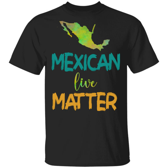 Funny Mexican Lives Matter Hispanic Heritage Mexico Map T-Shirt - Macnystore