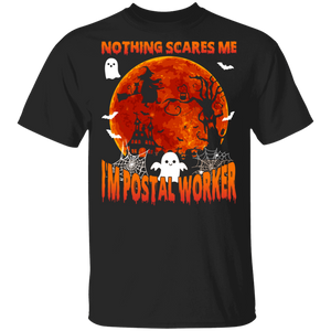 Halloween Shirt Nothing Scares Me I'm Postal Worker Cool Witch Boo Halloween Gifts Halloween T-Shirt - Macnystore