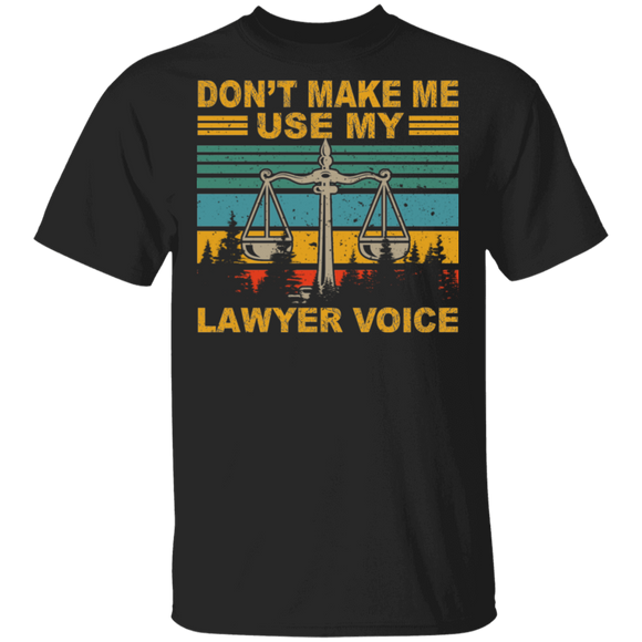 Vintage Don't Make Me Use My Lawyer Voice T-Shirt - Macnystore