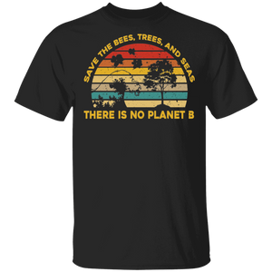 Protect Earth Shirt Vintage Retro Save The Bees Trees And Seas There Is No Planet B Cool Protect Earth Environment Lover Gifts T-Shirt - Macnystore