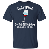 Surviving Social Distancing One Glass At The Time Funny Glass Of Red Wine Shirt Matching Drinker Wine Lover Gifts T-Shirt - Macnystore