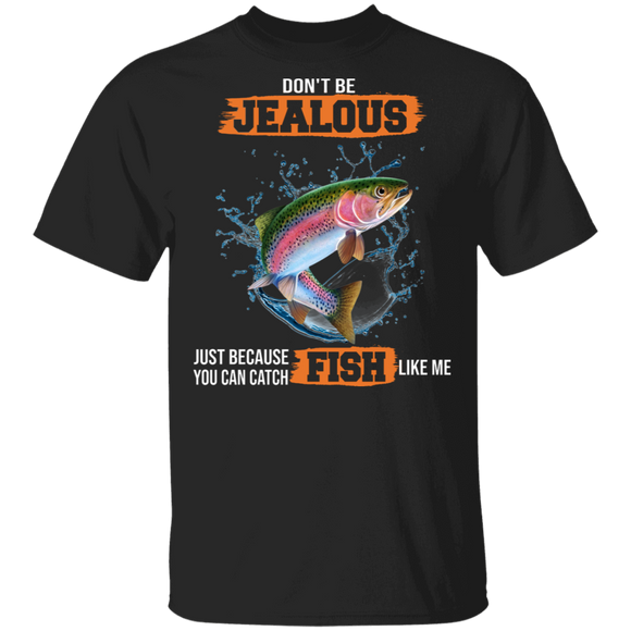 Fishing Lover Shirt Don't Be Jealous Just Because You Can't Catch Fish Like Me Cool Fishing Lover Gifts T-Shirt - Macnystore