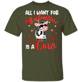 All I Want For Valentine Is A Cow T-Shirt - Macnystore