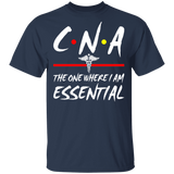CNA The One Where I Am Essential Cute Medical Symbol Shirt Matching Men Women CNA Nurse Nursing Assistant Nurse Doctor Gifts T-Shirt - Macnystore