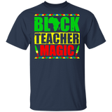 Black Teacher Magic Funny Matching Black History Month Shirt For Black Girl Women Ladies Queen Teacher African Gifts T-Shirt - Macnystore
