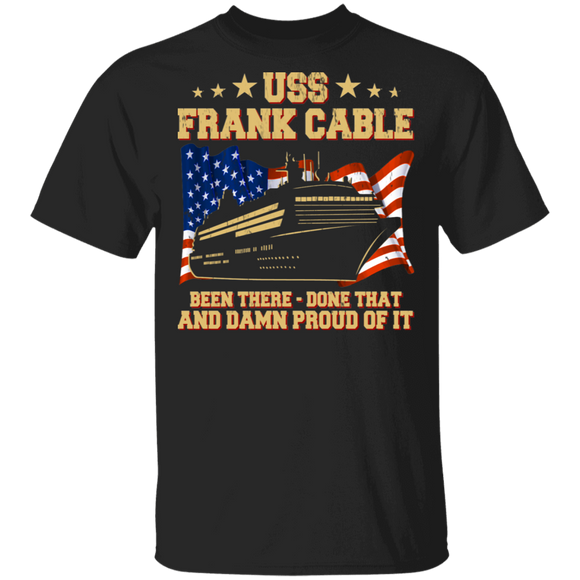 USS Frank Cable Been There-done That And Damn Proud It Cool American Flag Gifts T-Shirt - Macnystore