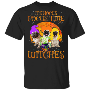 It's Hocus Pocus Time Witches Funny Pug Lover Halloween Gifts T-Shirt - Macnystore