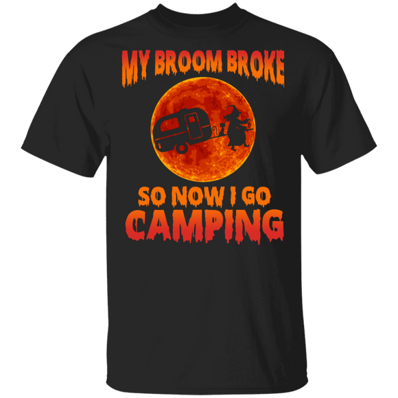Halloween Gifts My Broom Broke So Now I Go Camping Cool Witch Camping Lover Gifts Halloween T-Shirt - Macnystore