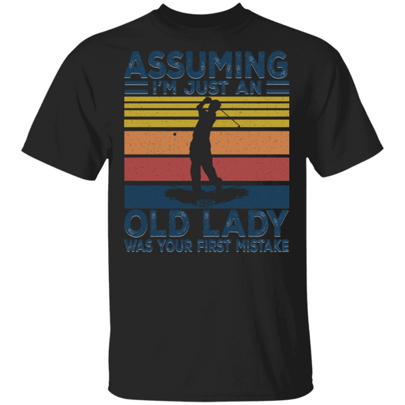 Vintage Assuming I'm Just An Old Lady Was Your First Mistake, Golfer T-Shirt - Macnystore