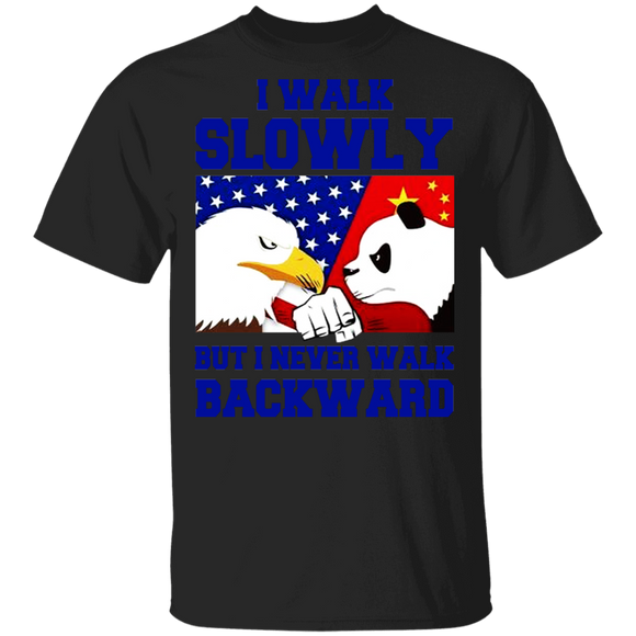 Patriotics Shirt I Walk Slowly But I Never Walk Backward Cool American Chinese Flag T-Shirt - Macnystore