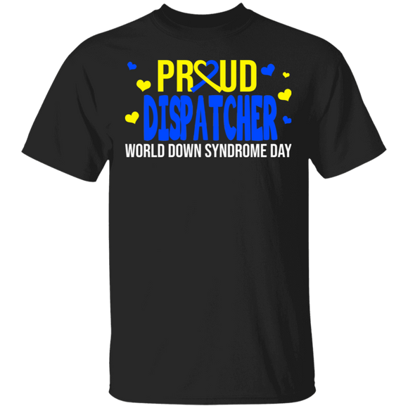 Proud Dispatcher Down Syndrome Awareness Cute Down Syndrome Patient Three #21 Chromosomes Men Women Gifts T-Shirt - Macnystore