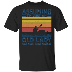 Vintage Assuming I'm Just An Old Lady Was Your First Mistake, Kayaker T-Shirt - Macnystore
