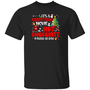 Christmas Movie Lover Shirt It's A Christmas Movie and Hot Chocolate Kind Of Day Funny Christmas Movie Chocolate Lover Gifts Christmas T-Shirt - Macnystore