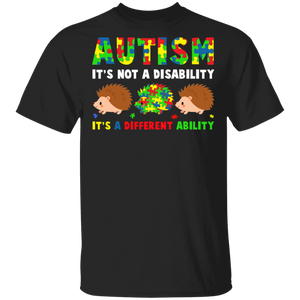 Autism It's Not A Disability Autism Awareness Month Hedgehog Lover Cute Autistic Children Autism Patient Kids Women Gifts T-Shirt - Macnystore