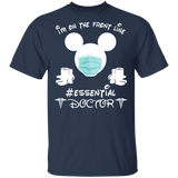 I'm On The Front Line Essential Doctor Cute Mickey Shirt Matching Nurse Doctor Medical Gifts T-Shirt - Macnystore