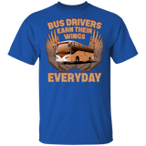 Bus Drivers Earn Their Wings Everyday Bus Lover Matching Shirts For Men Dad Grandpa Gifts T-Shirt - Macnystore