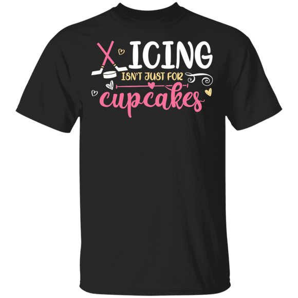 Icing Isn't Just For Cupcakes Cool Ice Hockey Lover Gifts T-Shirt - Macnystore